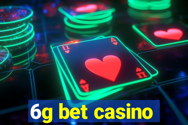 6g bet casino